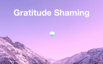 Gratitude Shaming: What It Is & How To Change It